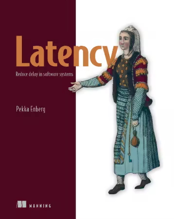 Latency: Reduce delay in software systems By Pekka Enberg (Final Release)