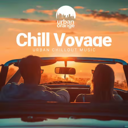 Various Artists - Chill Voyage Urban Chillout Music (2025)