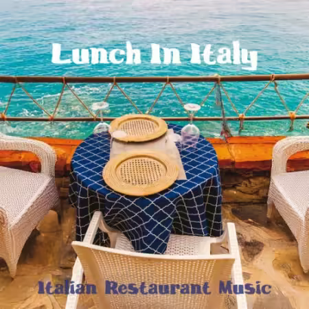 VA - Lunch In Italy (Italian Restaurant Music) (2025)