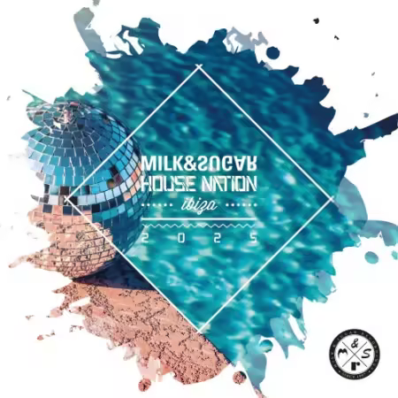 VA - Milk &amp; Sugar House Nation Ibiza (2025) FLAC