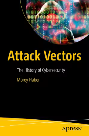 Attack Vectors: The History of Cybersecurity (True EPUB)