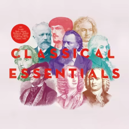 VA - Classical Essentials The Greatest Hits of Classical Music (2025)
