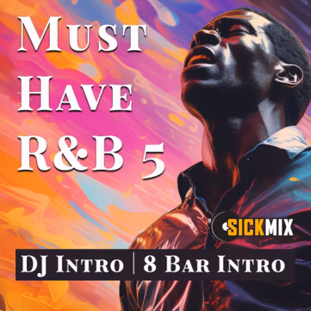 SickMix – Must Have R&amp;B Hits Vol.5 (2024)