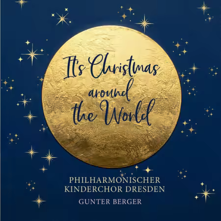 Philharmonischer Kinderchor Dresden - It's Christmas - Around the World (2025) Mp3 / Flac / Hi-Res