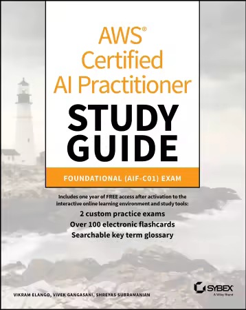 AWS Certified AI Practitioner Study Guide: Foundational (AIF-C01) Exam (Sybex Study Guide) (True/Retail EPUB)