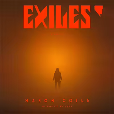 Exiles by Mason Coile (Audiobook)