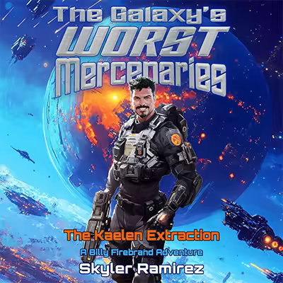 The Kaelen Extraction: A Billy Firebrand Adventure (Audiobook)