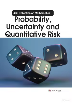 3GE Collection on Mathematics: Probability, Uncertainty and Quantitative Risk