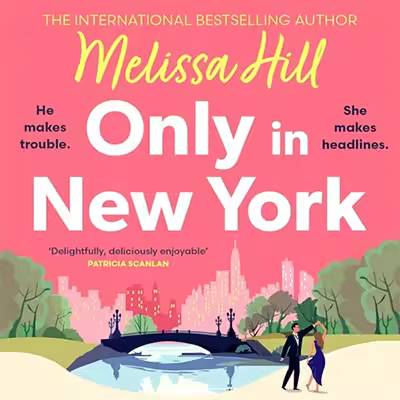 Only in New York by Melissa Hill (Audiobook)