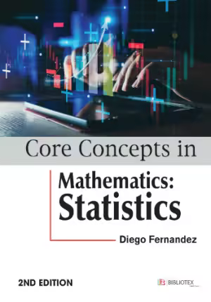 Core Concepts in Mathematics: Statistics (2nd Edition)