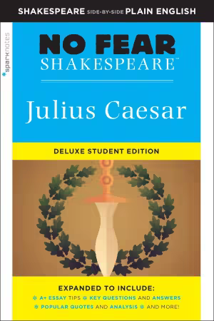 Julius Caesar: No Fear Shakespeare - Deluxe Student Editions - Shakespeare Side-by-Side Plain English