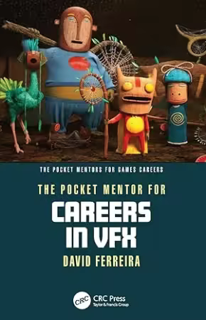 The Pocket Mentor for Careers in VFX