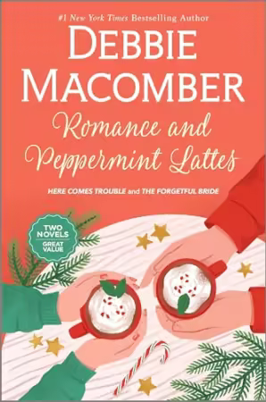 Romance and Peppermint Lattes: Here Comes Trouble / The Forgetful Bride