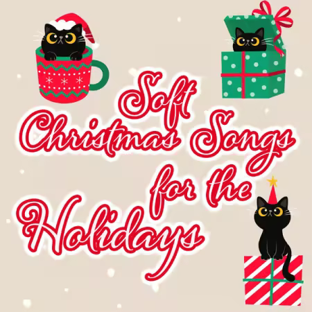 Various Artists - Soft Christmas Songs for the Holidays (2025)