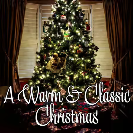 VA - A Warm &amp; Classic Christmas (2025)