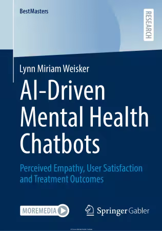 AI-Driven Mental Health Chatbots: Perceived Empathy, User Satisfaction and Treatment Outcomes