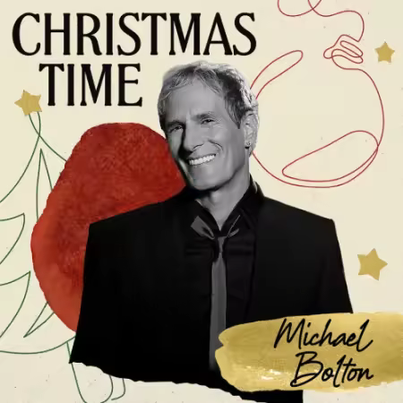 Michael Bolton - Christmas Time (Special Edition) (2024/2025) FLAC