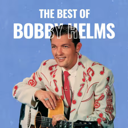 Bobby Helms - The Best of Bobby Helms (2025)