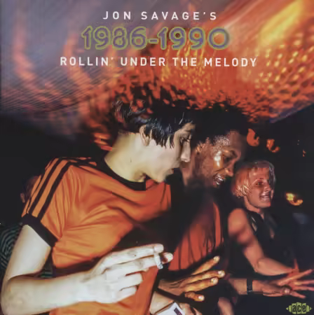 VA -Jon Savage's 1986-1990 (Rollin' Under The Melody) (2025)