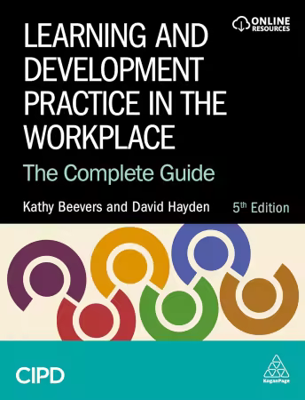 Learning and Development Practice in the Workplace: The Complete Guide, 5th Edition