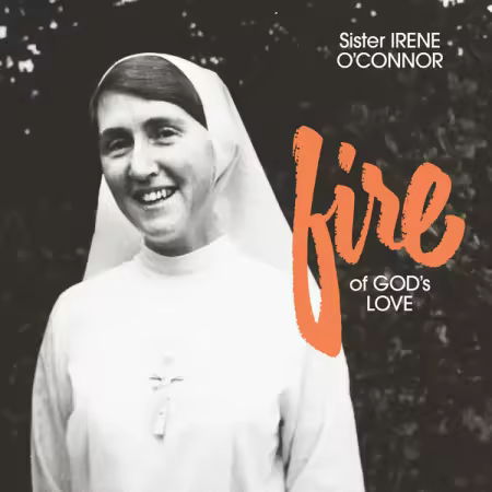 Sister Irene O'Connor - Fire of God's Love (Remastered) (1973/2025)