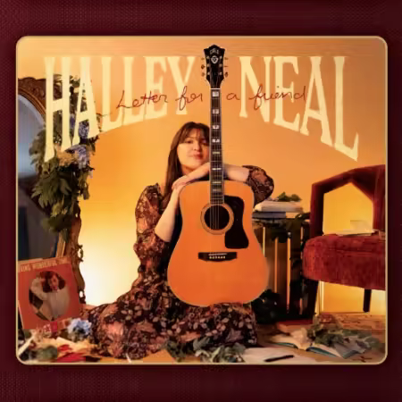 Halley Neal - Letter For a Friend (2025)