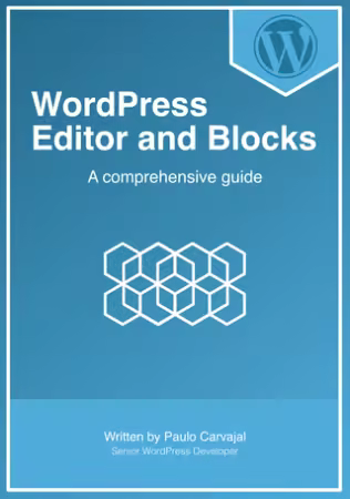 WordPress Editor and Blocks : A Comprehensive Guide