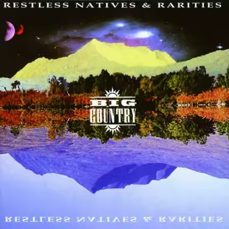 Big Country - Restless Natives &amp; Rarities (1998)