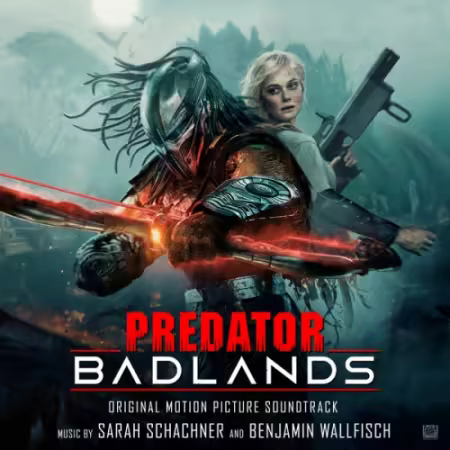 Sarah Schachner, Benjamin Wallfisch - Predator: Badlands Soundtrack (2025)