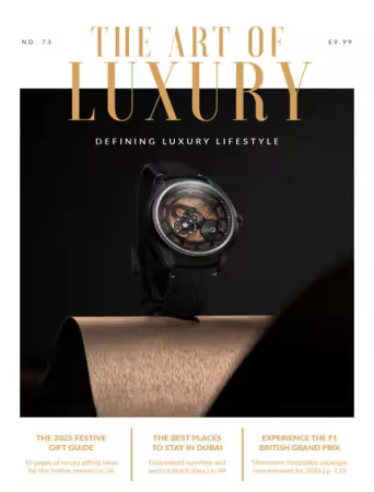 The Art of Luxury - Issue 73, 2025