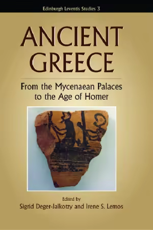 Ancient Greece: From the Mycenaean Palaces to the Age of Homer