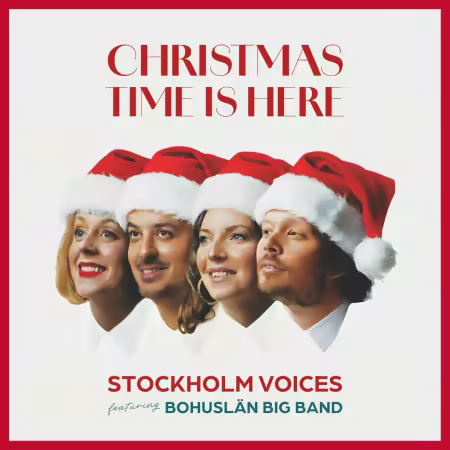 Stockholm Voices featuring Bohuslän Big Band - Christmas Time is Here (2025) Mp3 / Flac / Hi-Res