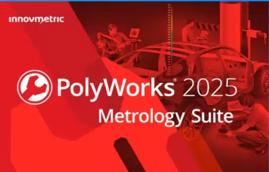 InnovMetric PolyWorks Metrology Suite 2025 IR10 (x64)