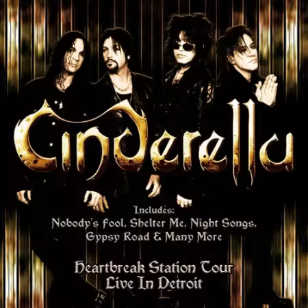 Cinderella - Heartbreak Station Tour - Live In Detroit (2017)