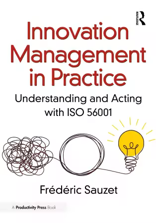 Innovation Management in Practice: Understanding and Acting with ISO 56001