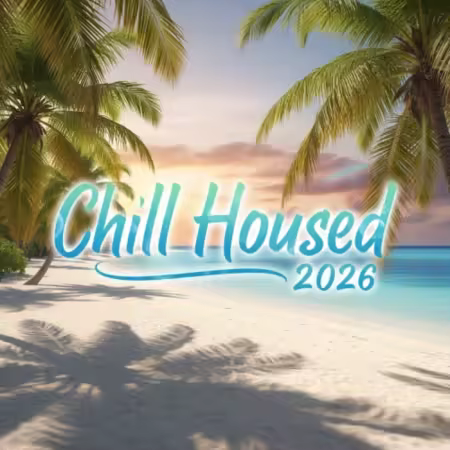 VA - Chill Housed 2026