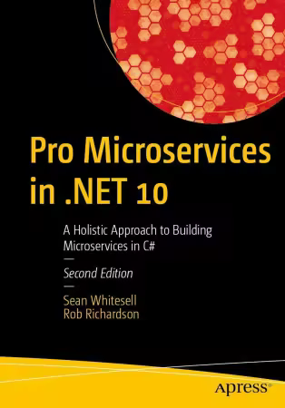 Pro Microservices in .NET 10: A Holistic Approach to Building Microservices in C#, 2n Eedition (True EPUB)