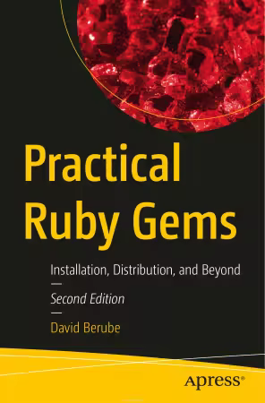 Practical Ruby Gems: Installation, Distribution, and Beyond, 2nd Edition (True PDF,EPUB )