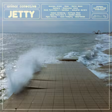 Animal Collective - Jetty (Original Motion Picture Soundtrack) (2025) (Hi-Res) FLAC/MP3