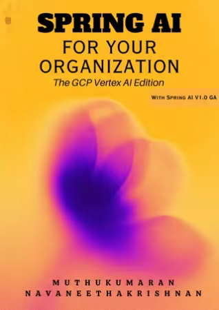 Spring AI for Your Organization : GCP Vertex AI Edition