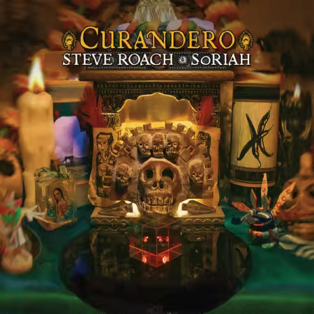 Steve Roach &amp; Soriah - Curandero (2025) (Hi-Res) FLAC/MP3