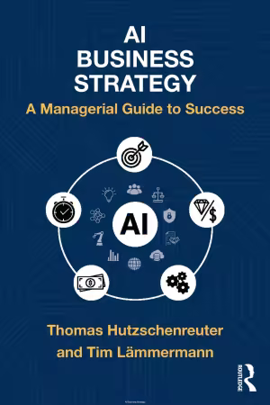 Ai Business Strategy: A Managerial Guide to Success