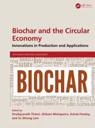 Biochar and the Circular Economy: Innovations in Production and Applications