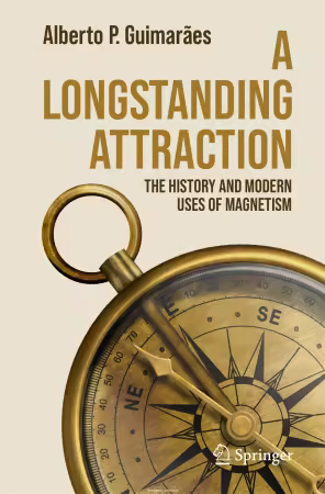 A Longstanding Attraction: The History and Modern Uses of Magnetism
