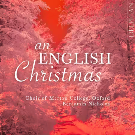 Choir of Merton College, Oxford, Philharmonic Orchestra &amp; Benjamin Nicholas - An English Christmas (2025) Hi-Res