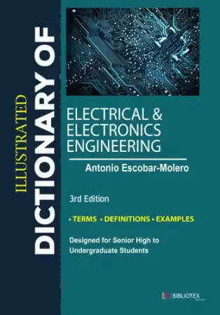 Illustrated Dictionary of Electrical &amp; Electronics Engineering, 3rd Edition
