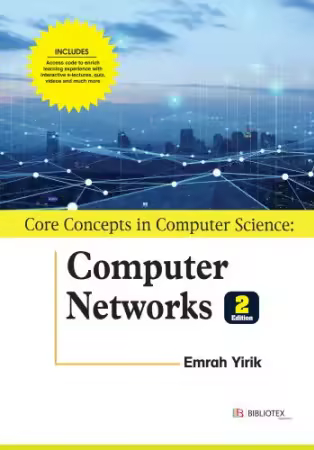 Core Concepts in Computer Science: Computer Networks, 2nd Edition