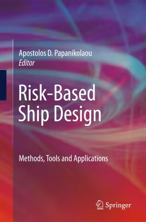 Risk-Based Ship Design: Methods, Tools and Applications
