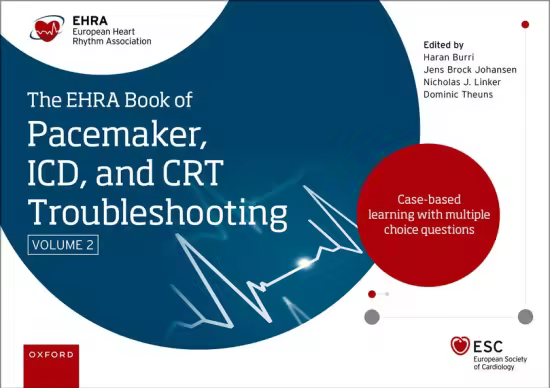 The EHRA Book of Pacemaker, ICD and CRT Troubleshooting Vol. 2 2nd Edition