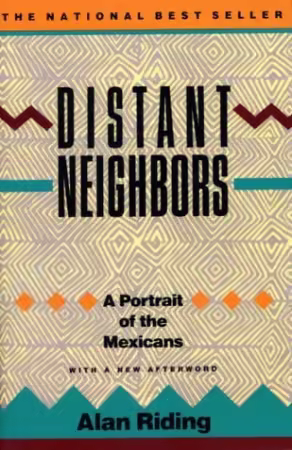 Distant Neighbors: A Portrait of the Mexicans